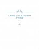 EL ANIME: DE LA TELEVISIÓN AL INTERNET