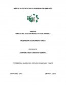 Ensayo de la biotecnología en méxico y en el mundo.