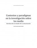 Contextos y paradigmas en la investigación sobre los media