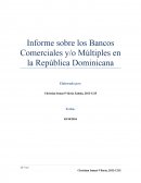 Informe sobre los Bancos Comerciales y/o Múltiples en la República Dominicana