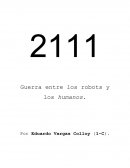 2111 Guerra entre los robots y los humanos.Cuento
