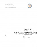 La obsolescencia programada.