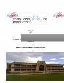 RESOLUCIÓN DE CONFLICTOS. COMPORTAMIENTO ORGANIZACIONAL