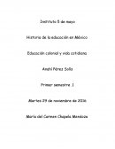 Historia de la educación en México Educación colonial y vida cotidiana