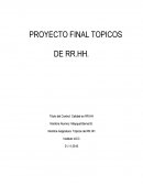 OBJETIVO DEL PROYECTO: Elaborar una propuesta de programa de calidad para el desarrollo y mejora continua de un área de recursos humanos, justificando las bases de la propuesta a partir de nociones conceptuales del curso.