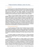 Poliposis familiar múltiple y cáncer de colon.