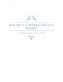 INVESTIGACIÓN EDUCATIVA EN MÉXICO. Retos y Demandas Educativas del Siglo XXI