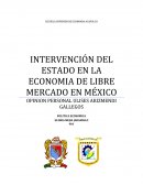 Analisis de la intervencion del estado en la economia de mercado de Mexico