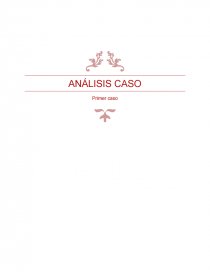 ANÁLISIS CASO, ¿Cuáles son los hechos esenciales, imprescindible, en el analisis del caso anterior?. Página 1