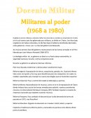 Docenio Militar Militares al poder (1968 a 1980)