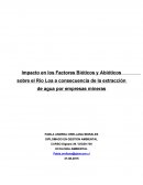 Impacto en los Factores Bióticos y Abióticos sobre el Río Loa a consecuencia de la extracción de agua por empresas mineras