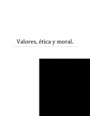 Ética, moral y valores. Toque personal.