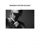 Transtornos alimenticios. MURIENDO POR SER DELGADA