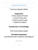 Actividad Integradora “Escribiendo sobre Proyectos Sociológicos”