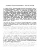 La importancia del estudio de la antropología y su relación con la psicología.