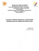 Calidad y productividad de la educacion universitaria en tiempos de revolucion