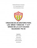 CREACION DE UN ORATORIO PARA LOS NIÑOS Y NIÑAS DE 1ro A 5to GRADO DE LA U.E.P COLEGIO SALESIANO PIO XII