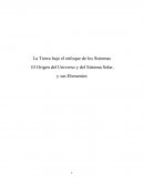 La Tierra bajo el enfoque de los Sistemas El Origen del Universo y del Sistema Solar, y sus Elementos