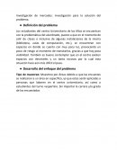 Investigación de mercados: Investigación para la solución del problema.