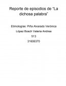 Reporte de episodios de “La dichosa palabra”