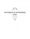 UN PARQUE DE DEVERSIONES CASO.