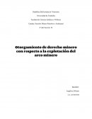 Otorgamiento de derechos sobre la explotacion del arco minero