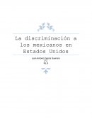 La discriminación de los mexicanos en estados unidos