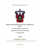 PROYECTOS DE INTERVENCIÓN SOCIAL EN EL ÁMBITO DE LA SALUD 1