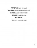 MATERIA: PLANEACION ESTRATEGICA TRABAJO: PLAN DE CLASE