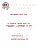 ANÁLISIS DE OPERACIONES DEL PROCESO DE LA EMPRESA YES-KAR