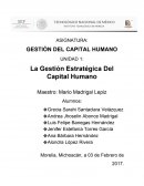 La Gestión Estratégica Del Capital Humano. Concepto e importancia de la gestión estratégica.