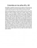 Colombia en los años 80 y 90