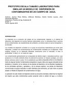 PROTOTIPO ESCALA TAMAÑO LABORATORIO PARA SIMULAR UN MODELO DE DISPERSIÓN DE CONTAMINANTES EN UN CUERPO DE AGUA.