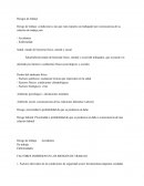 Riesgo de trabajo: condiciones a las que esta expuesto un trabajador por consecuencia de su relación de trabajo,son: