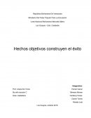 Hechos objetivos construyen el éxito