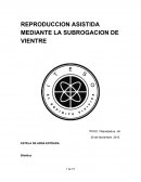 REPRODUCCION ASISTIDA MEDIANTE LA SUBROGACION DE VIENTRE
