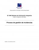 Un Proceso de gestión de incidencias.
