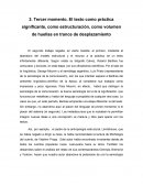 Tercer momento. El texto como práctica significante, como estructuración, como volumen de huellas en trance de desplazamiento