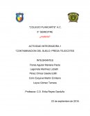 Actividad integradora Contaminacion del suelo: Presa tejocotes