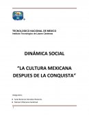 LA CULTURA MEXICANA DESPUES DE LA CONQUISTA