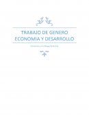 TRABAJO DE GENERO ECONOMIA Y DESARROLLO.