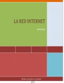 LA RED INTERNET HISTORIA DE LA RED INTERNET