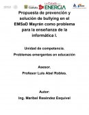 Propuesta de prevención y solución de bullying en el EMSaD Mayrán como problema para la enseñanza de la informática