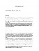 El método científico se basa en un procedimiento que sigue un investigador, ya sea, químico, biólogo o microbiólogo en donde se plantea una hipótesis y procura resolverlo, es un proceso lógico de pensar y actuar para averiguar sobre algo. Este mét