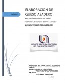 OBJETIVO: Conocer el proceso de elaboración de queso asadero con todas sus especificaciones de tiempo y temperaturas.