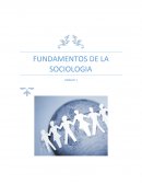 FUNDAMENTOS DE LA SOCIOLOGIA UNIDAD 1