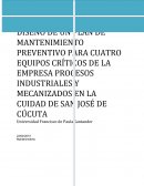 DISEÑO DE UN PLAN DE MANTENIMIENTO PREVENTIVO PARA CUATRO EQUIPOS CRÍTICOS DE LA EMPRESA PROCESOS INDUSTRIALES Y MECANIZADOS EN LA CUIDAD DE SAN JOSÉ DE CÚCUTA