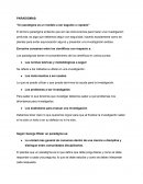El termino paradigma entiendo que son las instrucciones para hacer una investigación profunda, es algo que debemos seguir con seguridad, hacerlo exactamente como se plantee para evitar equivocación alguna y presentar una investigación exitosa..