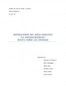 INSTRUCCIONES DEL JUEGO DIDACTICO “LA CRUZADA MEDIEVAL”