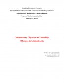 Cuales son los Componentes de la Criminologia y de la Criminalistica Programa Ciencias Sociales y Jurídicas